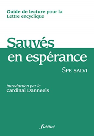 Sauvés en espérance - Guide de lecture pour la lettre encyclique